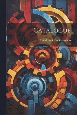 American Steam Gauge Co - Catalogue, Häftad