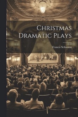 bokomslag Christmas Dramatic Plays