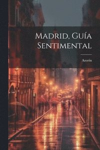 bokomslag Madrid, Gua Sentimental