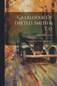 bokomslag Catalogue Of The H.d. Smith & Co