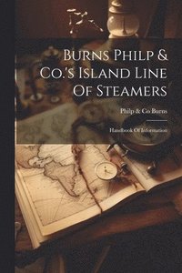 bokomslag Burns Philp & Co.'s Island Line Of Steamers
