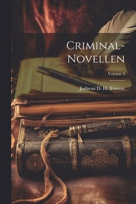 Criminal-novellen; Volume 3 1