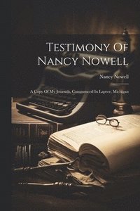 bokomslag Testimony Of Nancy Nowell