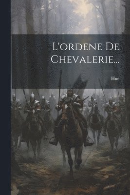 bokomslag L'ordene De Chevalerie...