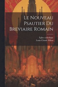 bokomslag Le Nouveau Psautier Du Breviaire Romain