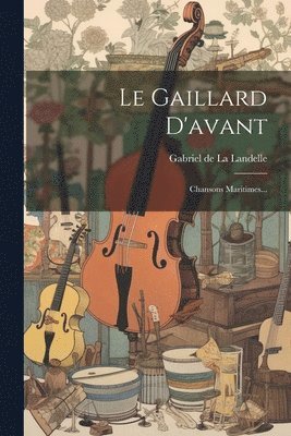 bokomslag Le Gaillard D'avant