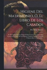 bokomslag Higiene Del Matrimonio, , El Libro De Los Casados