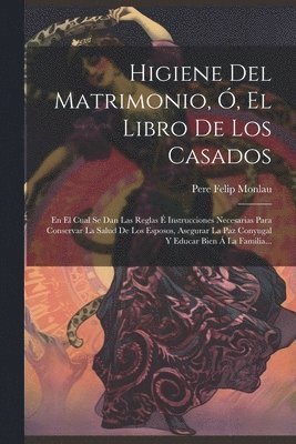 bokomslag Higiene Del Matrimonio, , El Libro De Los Casados