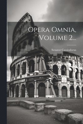 Opera Omnia, Volume 2... 1