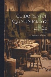 bokomslag Guido Reni Et Quentin Metsys