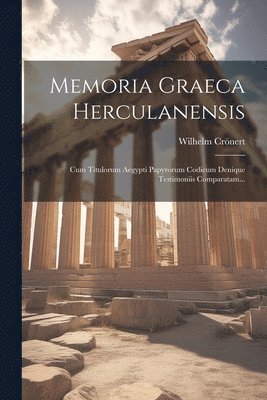Wilhelm Crönert - Memoria Graeca Herculanensis, Häftad