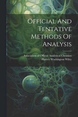 bokomslag Official And Tentative Methods Of Analysis