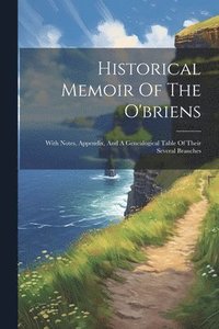 bokomslag Historical Memoir Of The O'briens