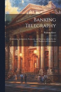 bokomslag Banking Telegraphy