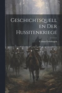 bokomslag Geschichtsquellen Der Hussitenkriege