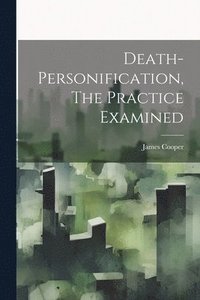 bokomslag Death-personification, The Practice Examined