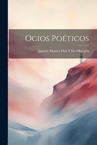 bokomslag Ocios Poticos