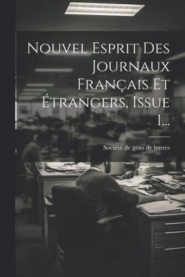 bokomslag Nouvel Esprit Des Journaux Franais Et trangers, Issue 1...