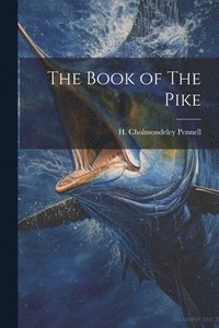 bokomslag The Book of The Pike