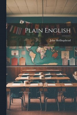 John Hollingshead - Plain English, Häftad