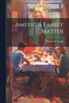 bokomslag Americ a Family Matter