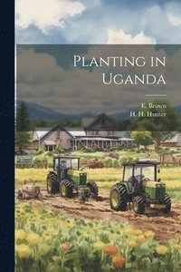 bokomslag Planting in Uganda