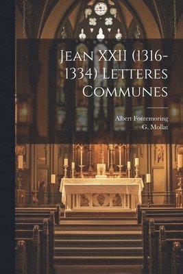 G Mollat, Albert Fontemoring - Jean XXII (1316-1334) Letteres Communes, Häftad