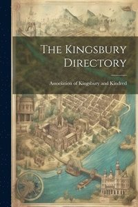 bokomslag The Kingsbury Directory
