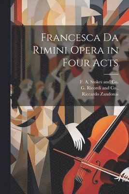 Riccardo Zandonai, Tito Ricordi - Francesca da Rimini Opera in Four Acts, Häftad
