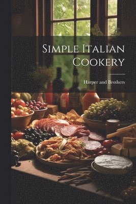Simple Italian Cookery