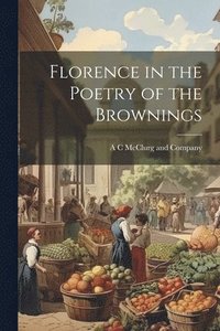 bokomslag Florence in the Poetry of the Brownings