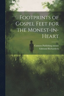 Footprints of Gospel Feet for the Monest-in-heart 1