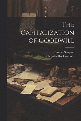The Capitalization of Goodwill 1