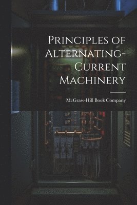 Principles of Alternating-Current Machinery
