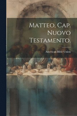 bokomslag Matteo, Cap. Nuovo Testamento.