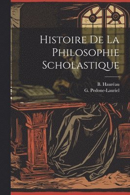 Histoire de la Philosophie Scholastique
