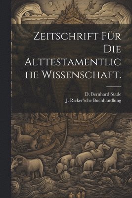 Zeitschrift Fr Die Alttestamentliche Wissenschaft. 1