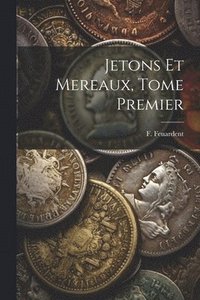 bokomslag Jetons Et Mereaux, Tome Premier
