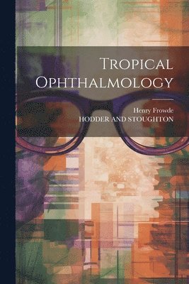 Tropical Ophthalmology 1