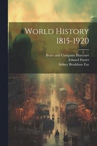 bokomslag World History 1815-1920