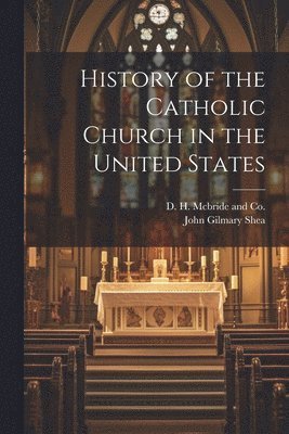 bokomslag History of the Catholic Church in the United States