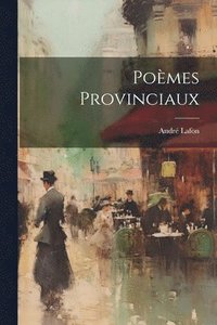 bokomslag Poèmes Provinciaux