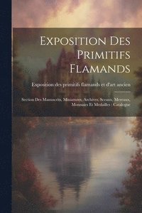 bokomslag Exposition des primitifs flamands