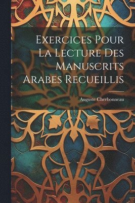 Exercices Pour La Lecture Des Manuscrits Arabes Recueillis 1