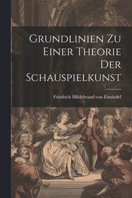 bokomslag Grundlinien zu einer Theorie der Schauspielkunst