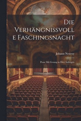 bokomslag Die verhngnissvolle Faschingsnacht