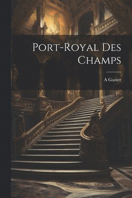 bokomslag Port-Royal des Champs