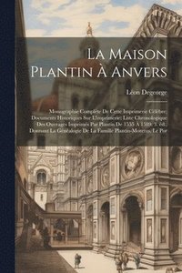 bokomslag La maison Plantin  Anvers