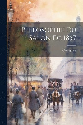 bokomslag Philosophie du Salon de 1857