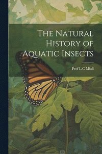 bokomslag Natural History of Aquatic Insects